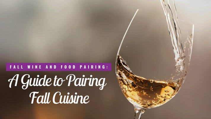 Fall Wine and Food Pairing: A Guide to Pairing Fall Cuisine