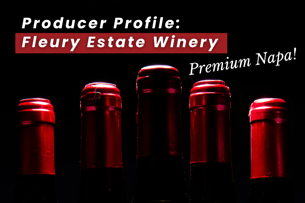 New Fleury Estate Winery Collection Arrives June 1 (+ Wine Producer Profile)