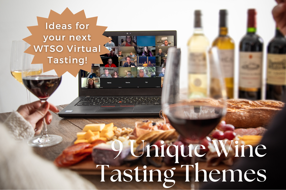 9 Unique Themes for Your Next WTSO Virtual Wine Tasting Party