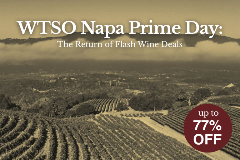 WTSO Napa Prime Day: The Return of Napa Cabernet Flash Wine Deals