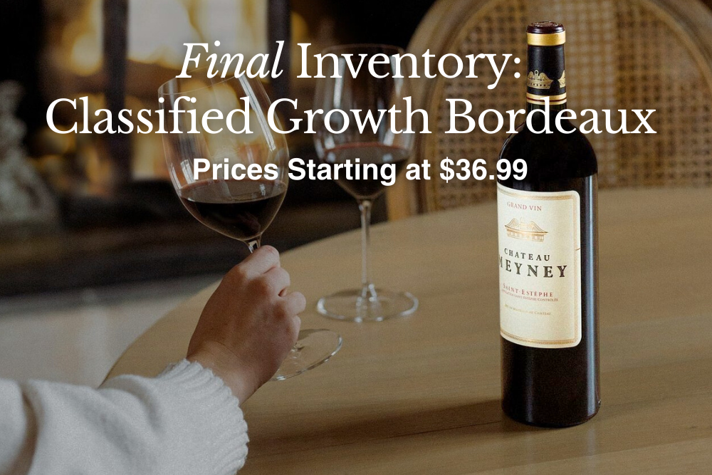 Final Inventory: Classified Growth Bordeaux (Starting at $36.99)